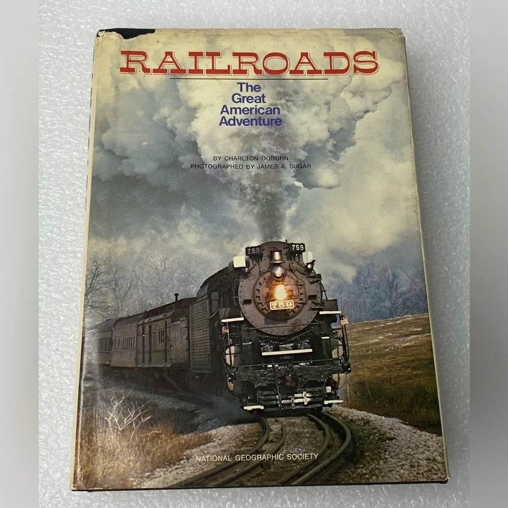 Vintage RAILROADS The Great American Adventure By Charlton Ogburn Hardcover 1977